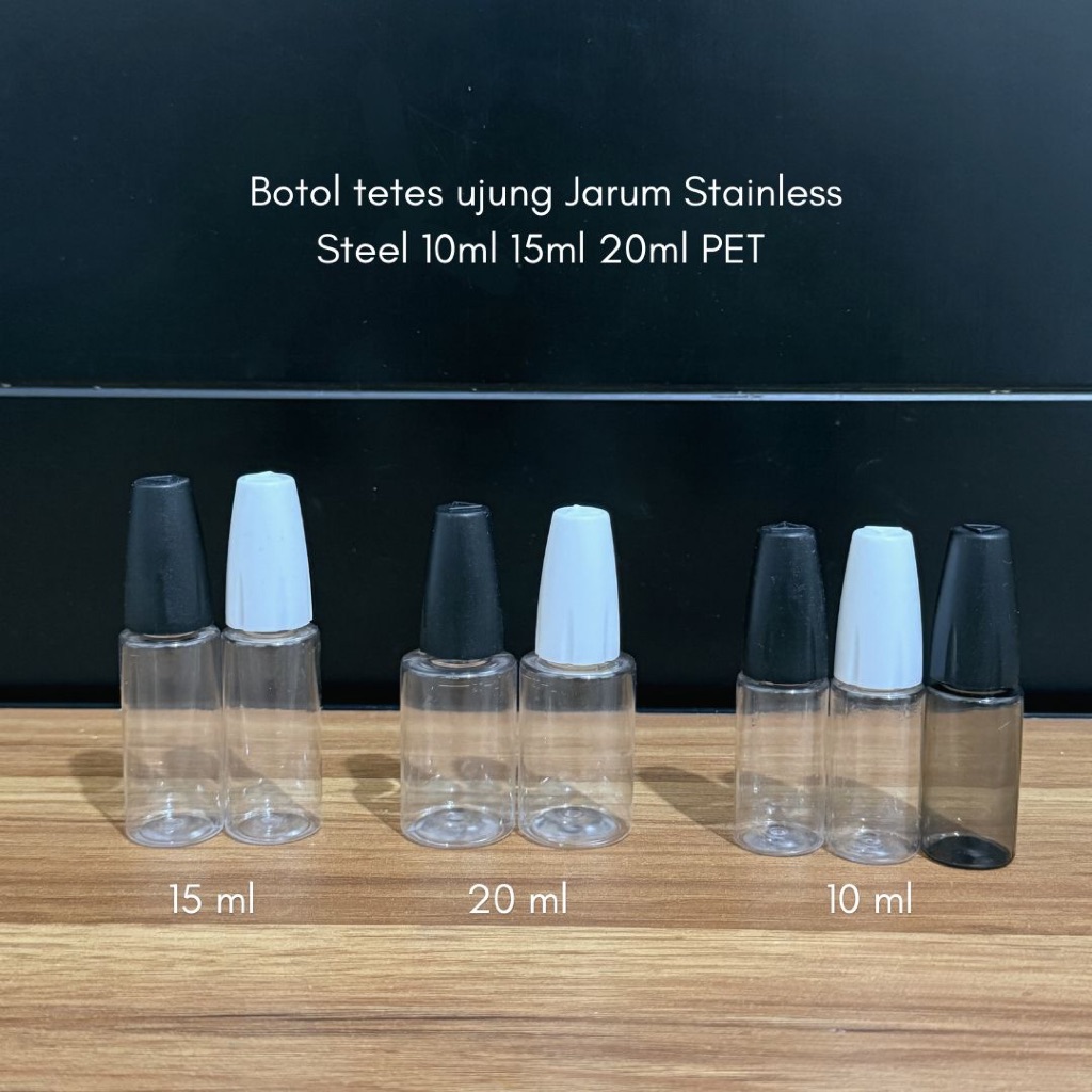 Botol Jarum Stainless Steel 10ml 15ml 20ml PET Transparan Needle Bottle Oli Liquid DIY
