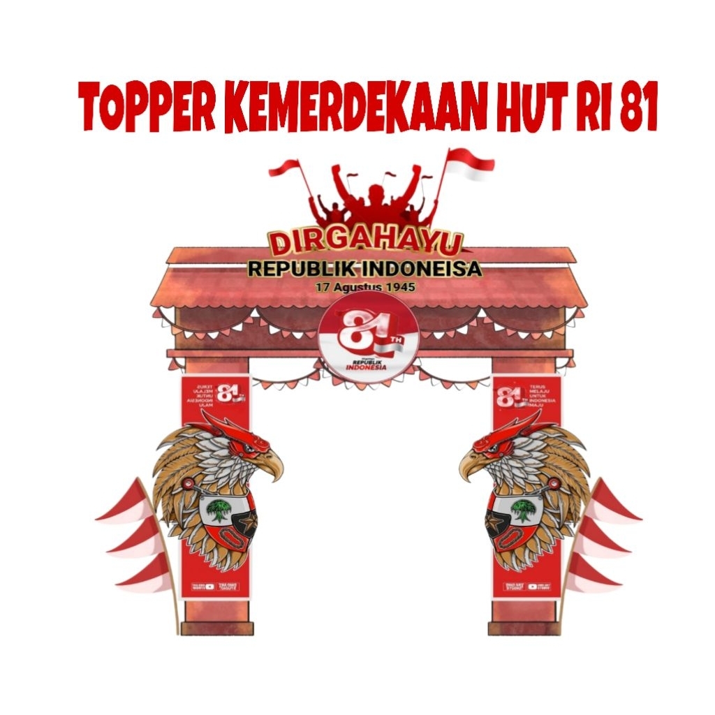 TOPPER GAPURA TUMPENG HUT RI KE 80/TOPPER GAPURA HUT RI KE 80
