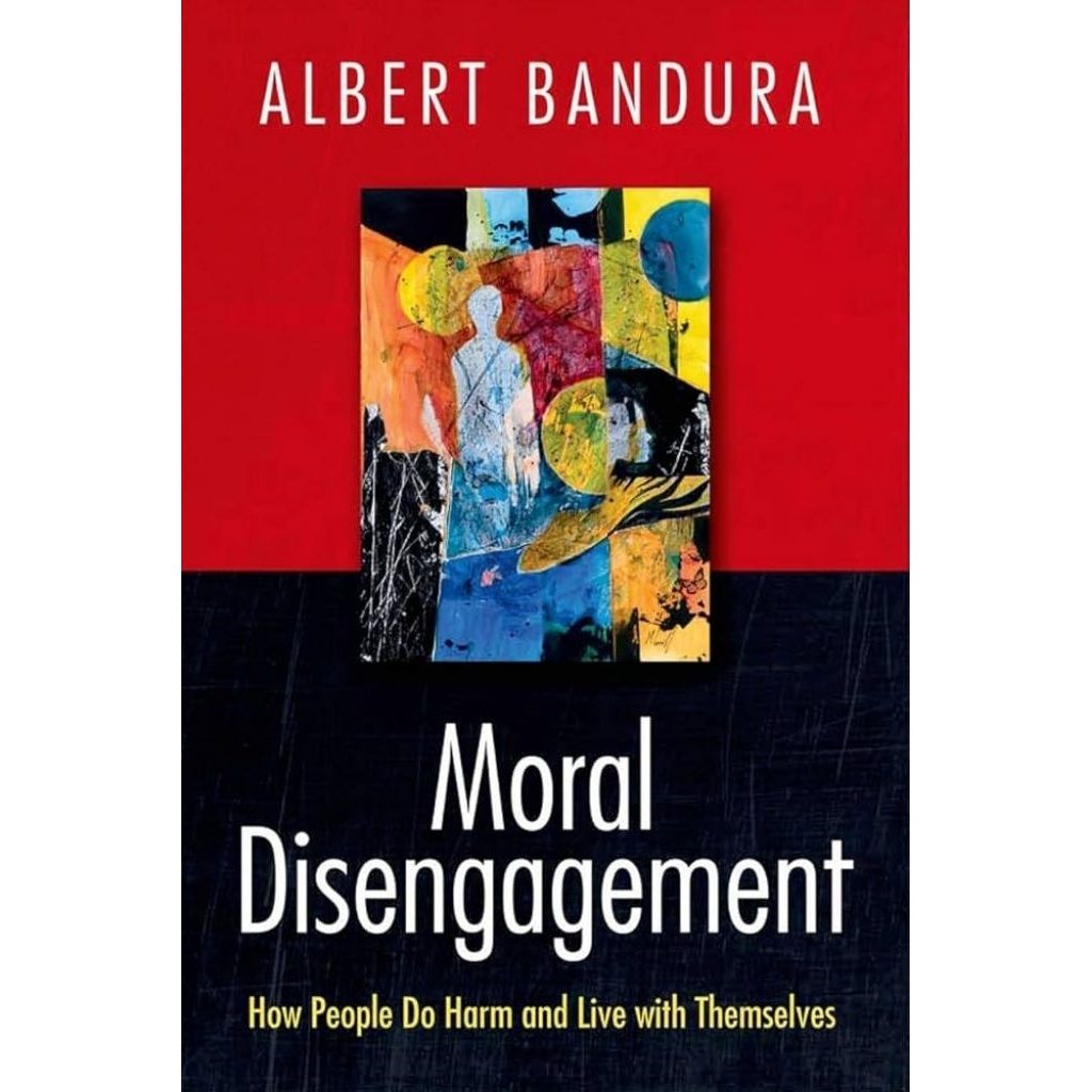 Moral Disengagement by Albert Bandura