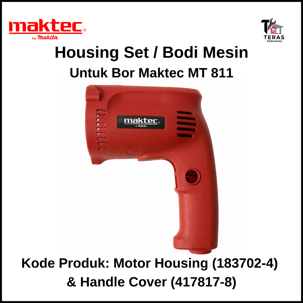 MAKTEC Housing Set / Bodi Mesin (Motor Housing & Handle Cover) Bor Listrik Maktec MT 811 (MT811)