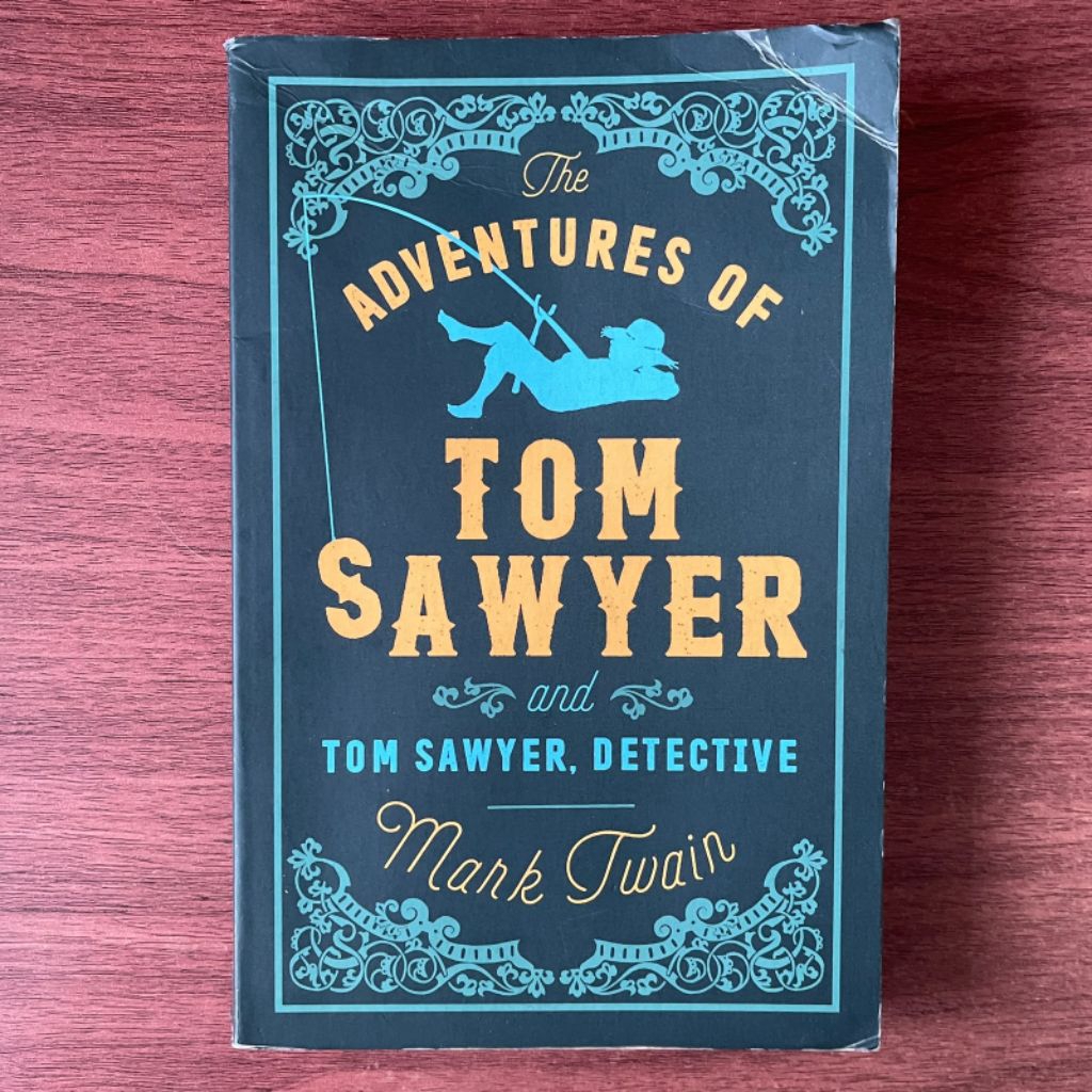 NOVEL THE ADVENTURES OF TOM SAWYER AND TOM SAWYER DETECTIVE by MARK TWAIN