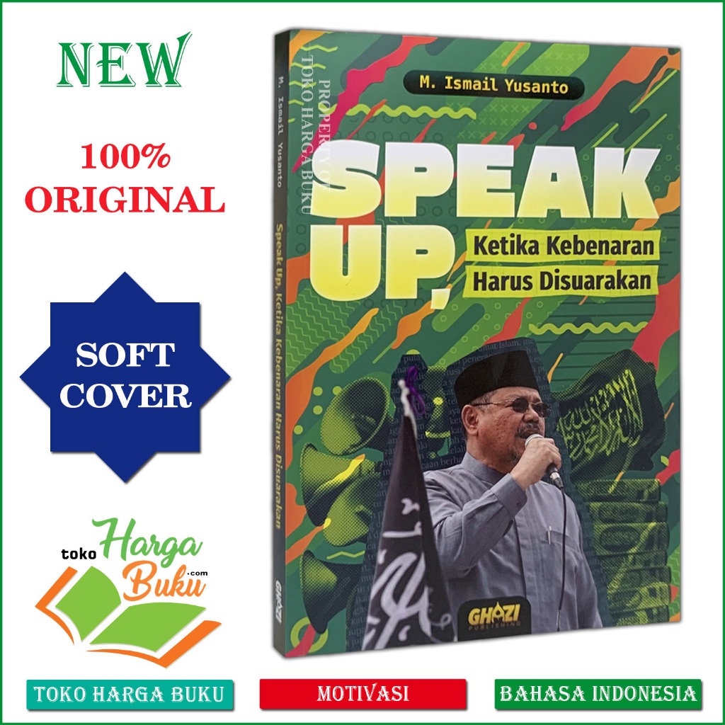 Foto Buku Speak Up Ketika Kebenaran Harus Disuarakan Pemikiran Perubahan Peradaban - Ghazi Publishing