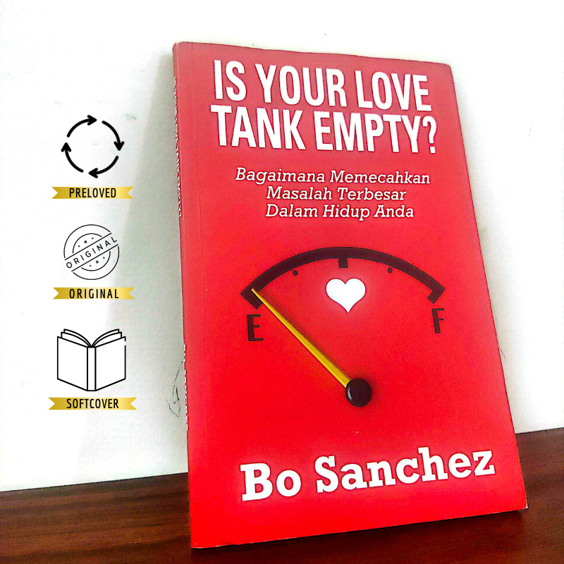 Is Your Love Tank Empty? Bagaimana Memecahkan Masalah Terbesar Dalam Hidup Anda By Bo Sanchez Buku P