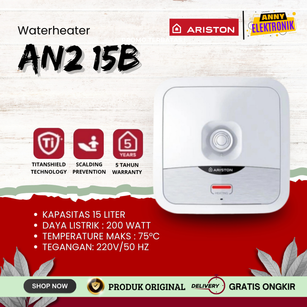 ARISTON Water heater ANDRIS2 15 B / AN2 15B 15 LITER / AN 2 15 B - GRANSI RESMI