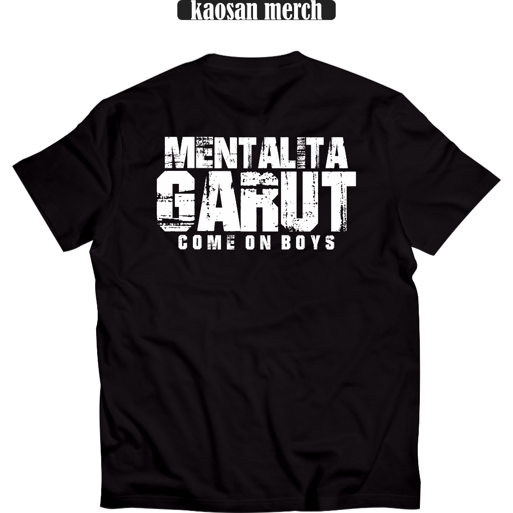 Kaos Suporter Garut Tshirt Mentalita Garut Come On Boys Cotton Combed