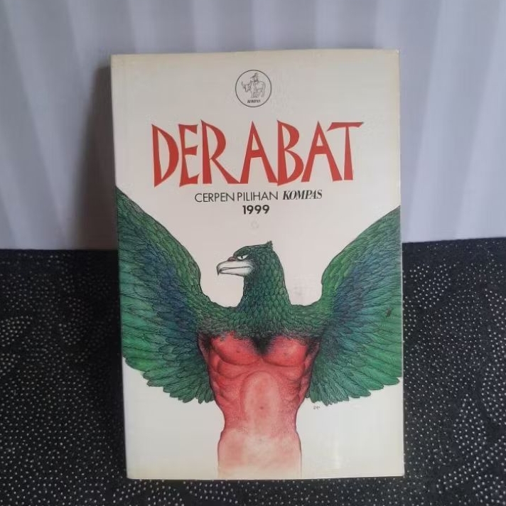 Buku Derabat - Cerpen Pilihan Kompas 1999