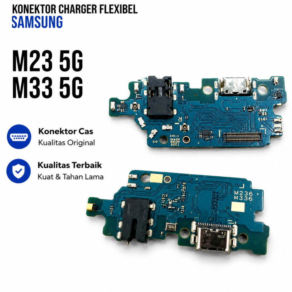 KONEKTOR CHARGER FLEXIBEL SAMSUNG GALAXY M23 5G M33 5G M236 M336 CON TC CAS CHARGER MIC