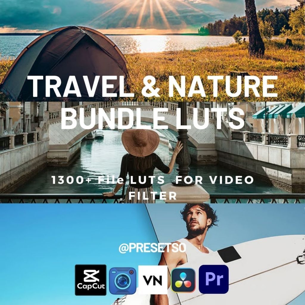 [1300+ LUTs] Bundle Travel & Nature – Filter Video Dengan Format Cube Untuk CapCut Desktop, VN, Blac