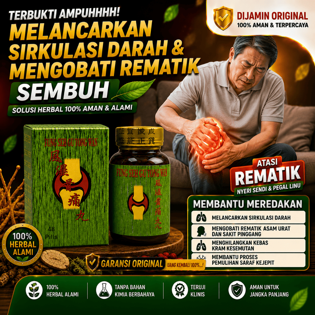 Fung seh gu tong wan Obat herbal Asam Urat, Rematik