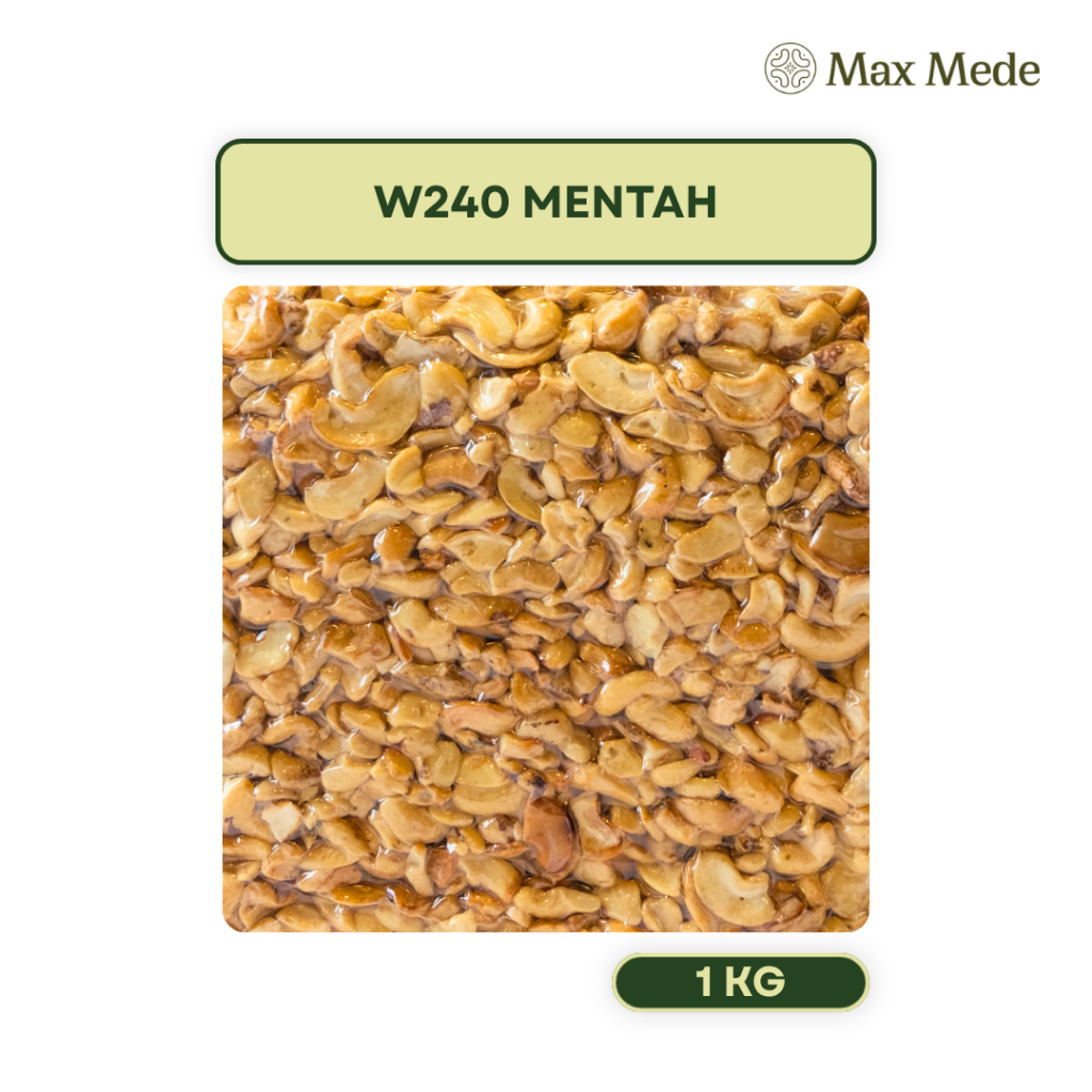 MAX MEDE Kacang Mede Mentah W240 1 Kg Quality Import Kualitas Impor