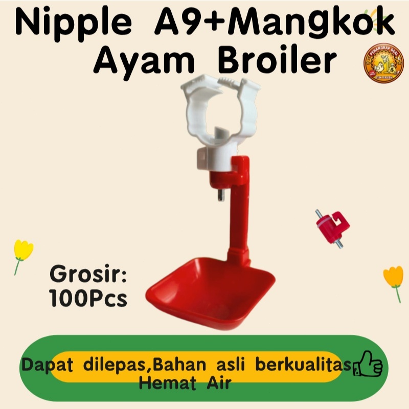 Nipel Nipple A9 Ayam Broiler Puyuh 100Pcs +Mangkok Multifungsi Tempat Minum Ternak Ayam Grosir