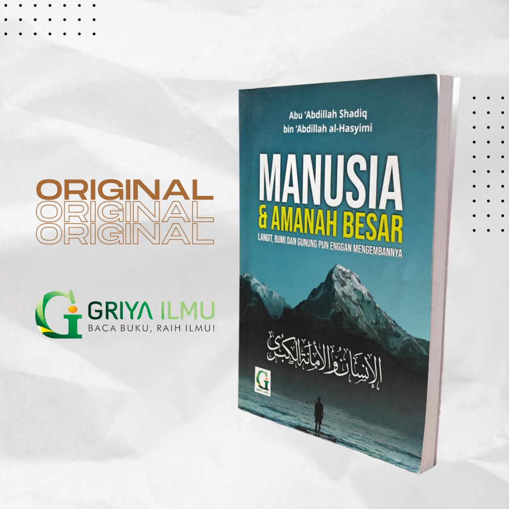 MANUSIA & AMANAH BESAR Langit, Bumi, dan Gunung pun Enggan Mengembannya