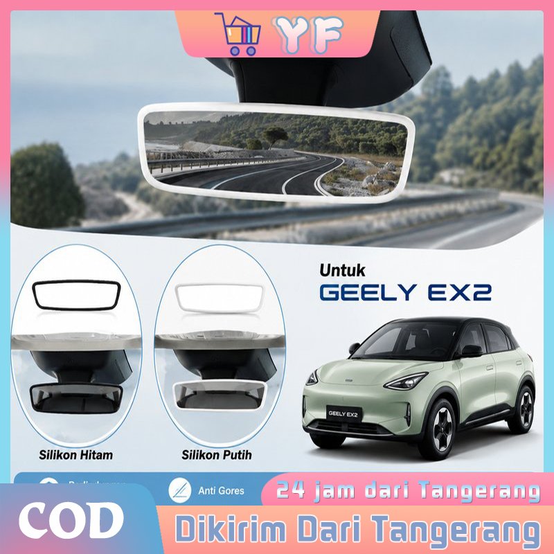 Sarung Kaca Spion Dalam GEELY EX2 Silikon Pelindung Bingkai Spion Rear View Mirror Anti Gores