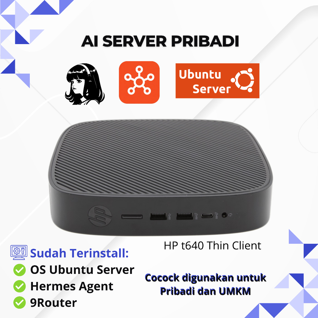 AI Server Pribadi Siap Pakai HP t640 Thin Client Ubuntu Server Hermes Agent 9Router
