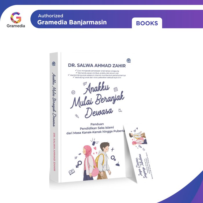 Gramedia Banjarmasin - ANAKKU MULAI BERANJAK DEWASA : PANDUAN PENDIDIKAN SEKS ISLAM