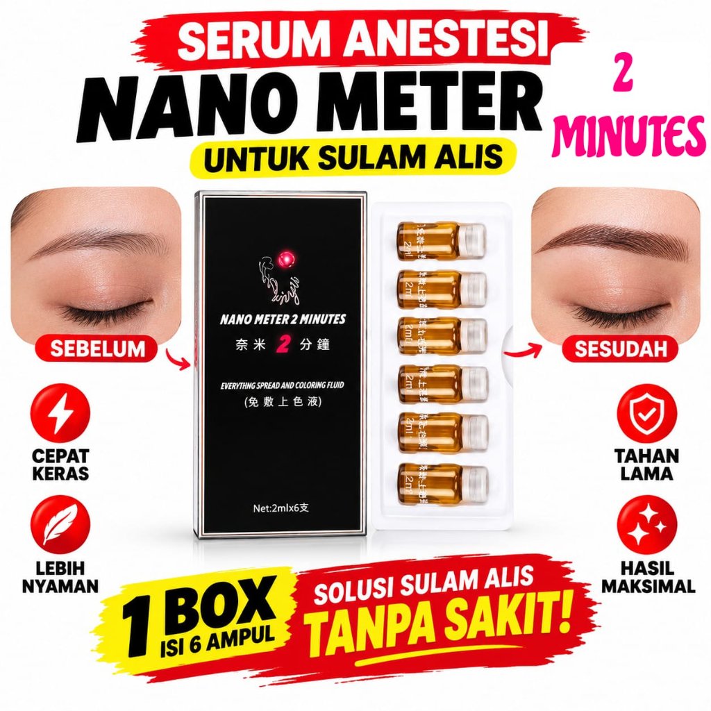 Nano Meter Serum Anestesi PMU Sulam Alis 1 PACK ISI 6 AMPUL- Tahan Lama untuk Tattoo & Microblading