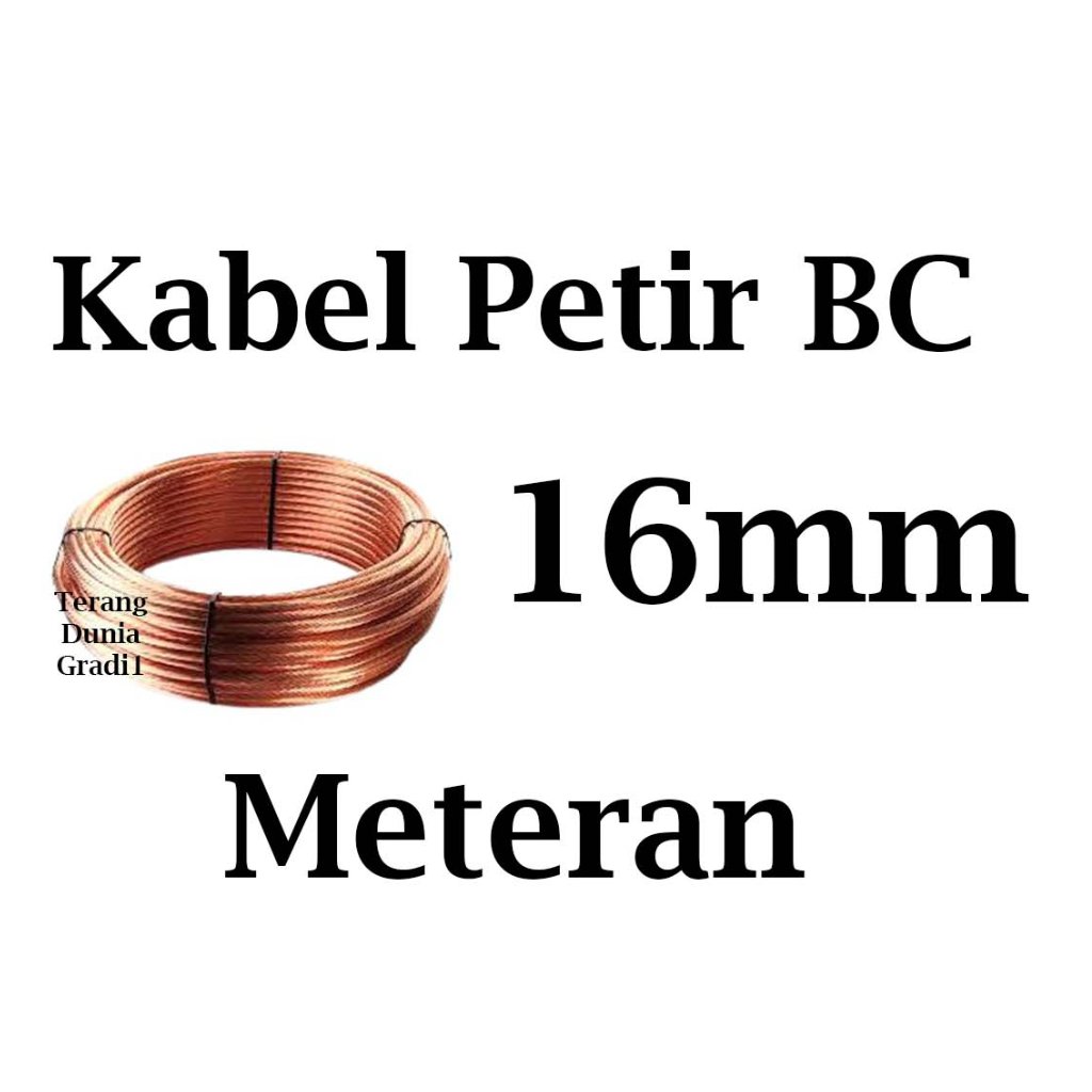 Kabel Petir 16mm Kabel Penangkal Petir 16mm Kabel BC 16mm Kabel Tembaga 16mm Kabel Kawat Tembaga 16m