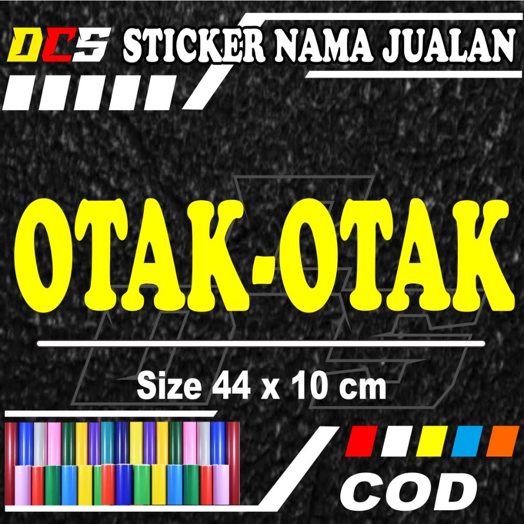 STICKER CUTTING TULISAN OTAK- OTAK STICKER TULISAN UNTUK NAMA JUALAN DI GEROBAK RODA DLL