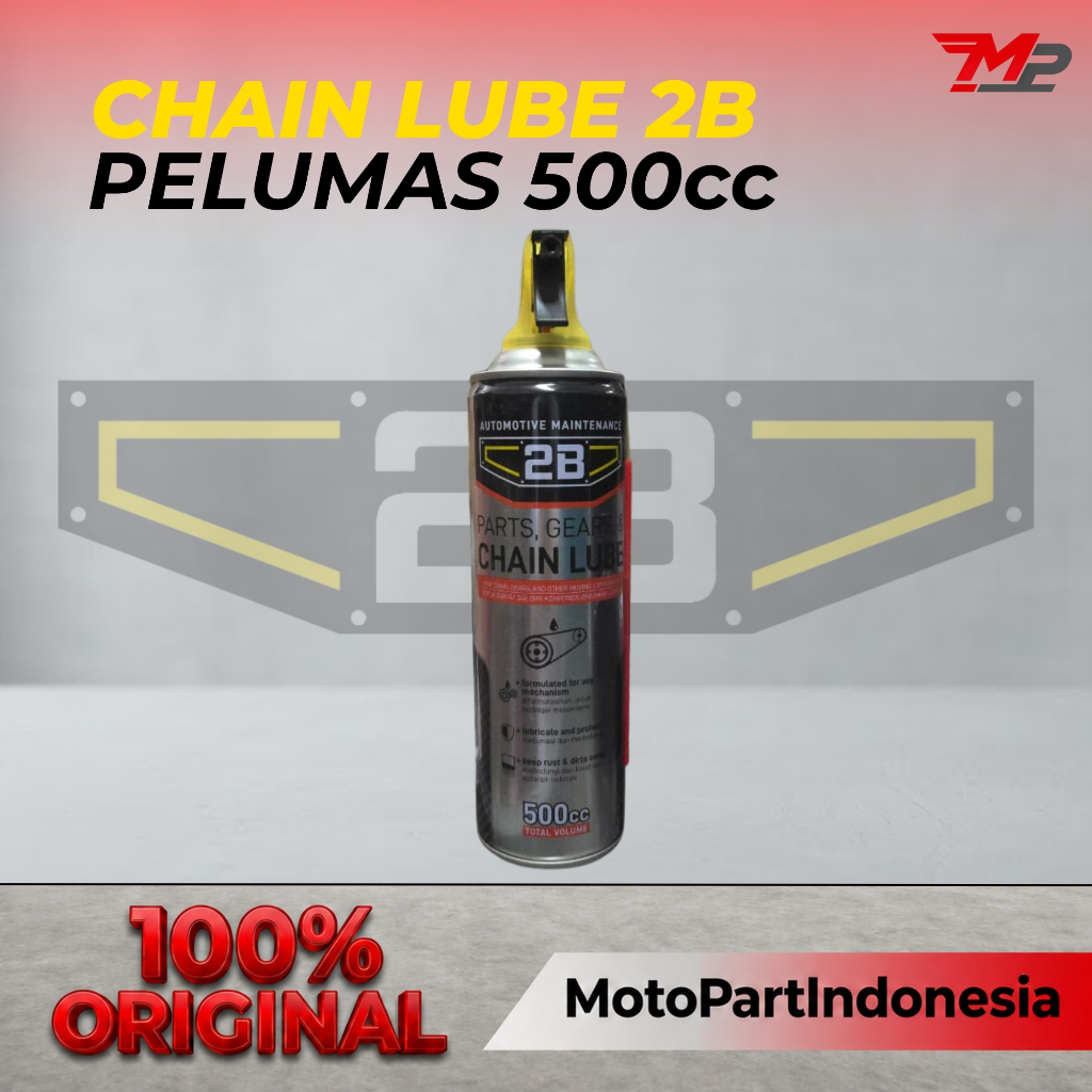 [ORIGINAL 2B] Pelumas Rantai / Chain Lube 2B (500cc / 500ml)