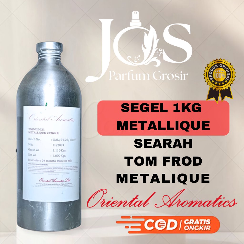 [ 1 KG ] METALLIQUE ( Tomfr0d Metalique ) BY ORIENTAL AROMATICS KEMASAN SEGEL KALENG 1KG OA ( ORIGIN