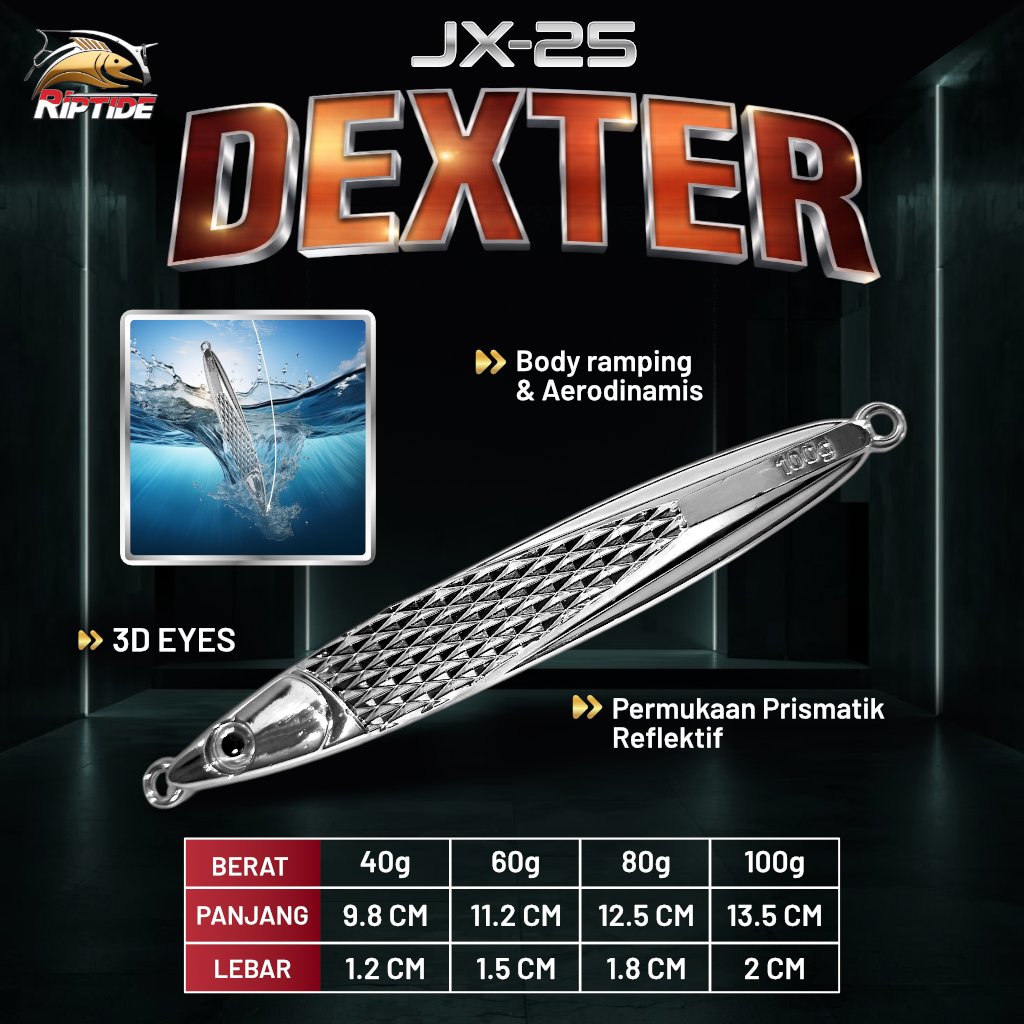 Metal Jig RIPTIDE DEXTER JX-25 Speed Jig Ramping Reflektif 3D Eyes Umpan Jigging Laut Long Cast Cast