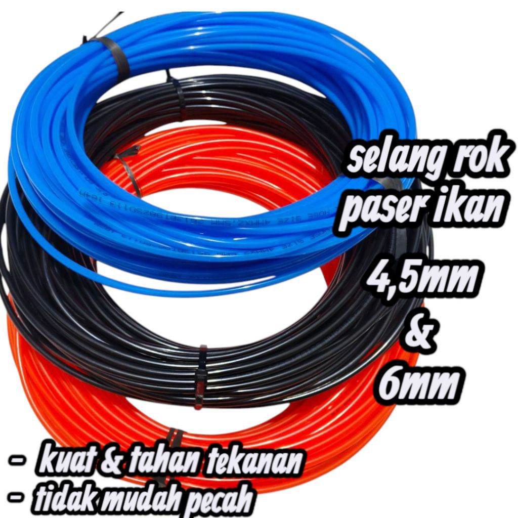 selang rok paser ikan 4,5mm & 6mm kuat tahan tekanan