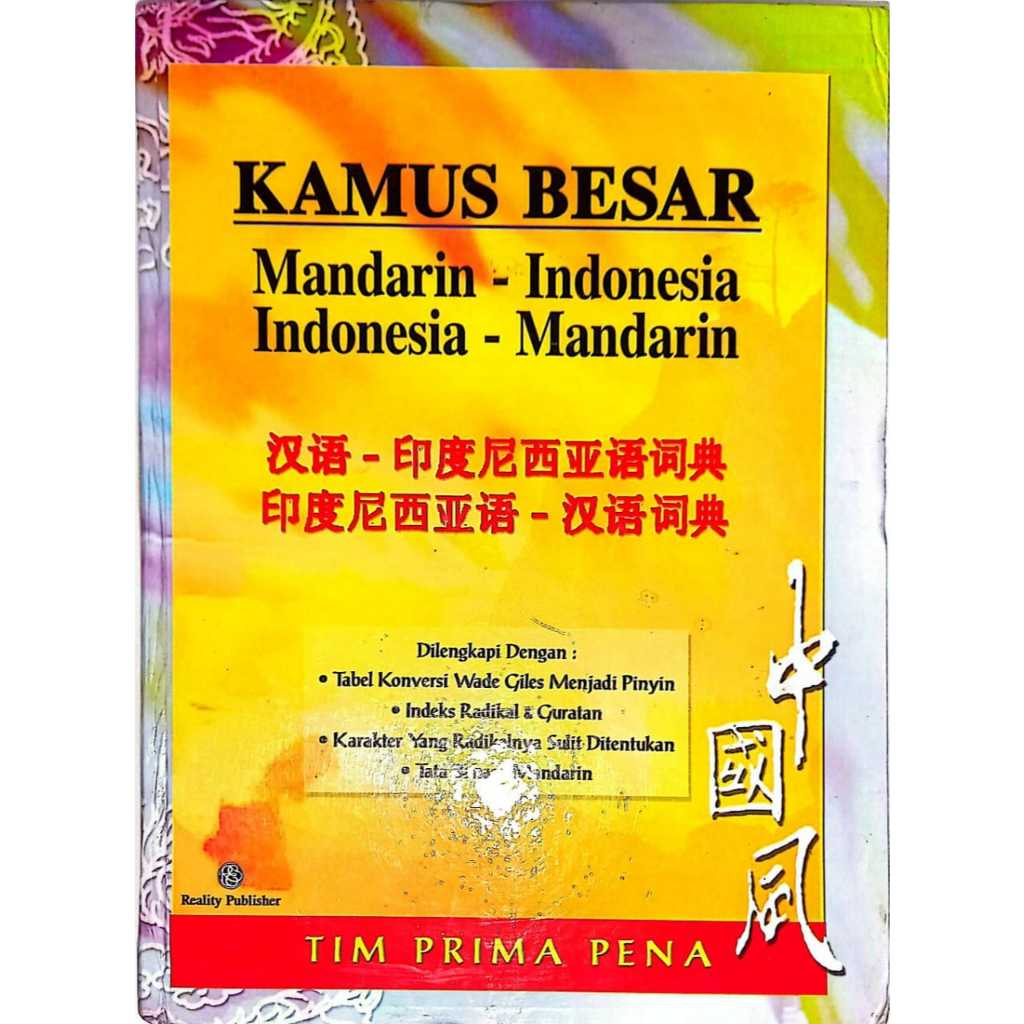 Kamus Besar Mandarin - Indonesia, Indonesia -Mandarin .Prima Pena