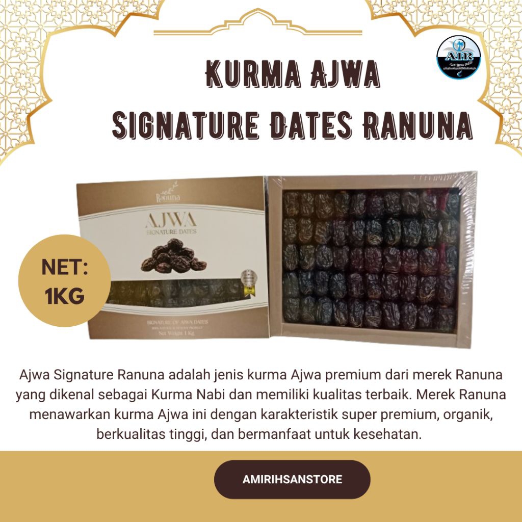 

KURMA AJWA SIGNATURE DATES RANUNA 1KG/KURMA AJWA 500GR/KURMA NABI