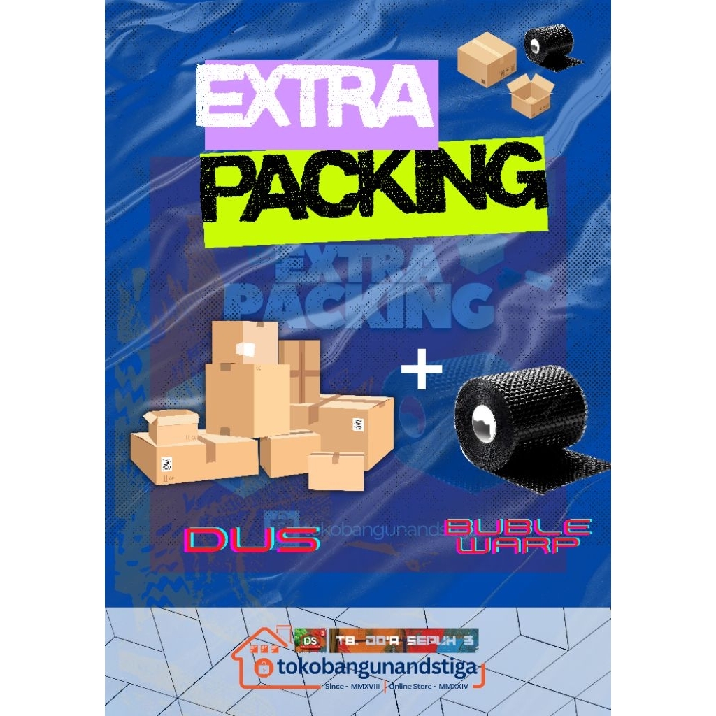 

EXTRA PACKING DUS + BUBBLE WRAP