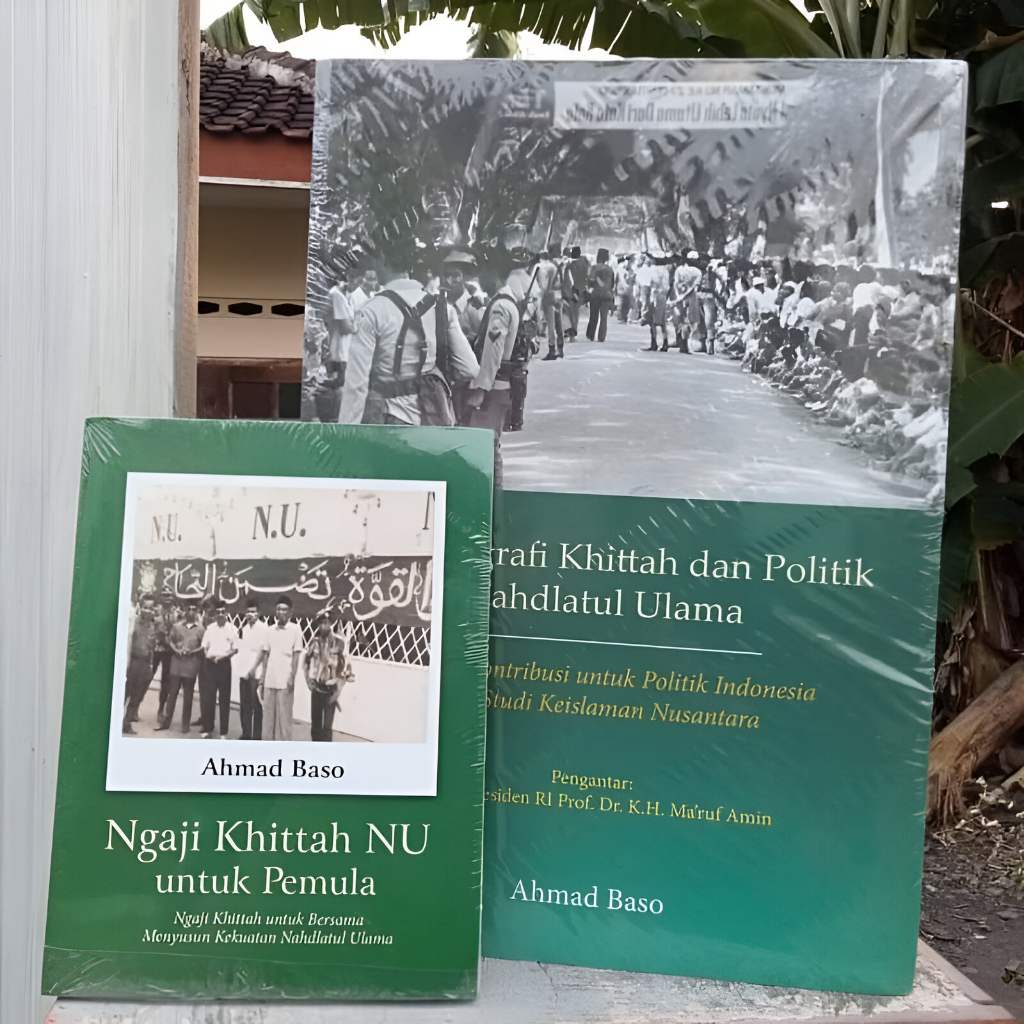 Buku Paket Khittah NU Historiografi dan Politik Nahdlatul Ulama dan Pengantar Ahmad Baso