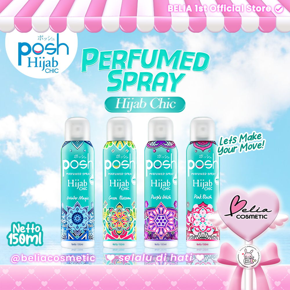 ❤ BELIA ❤ POSH Perfumed Spray Hijab Chic 150ml | Body Spray | Parfum Wanita Hijab
