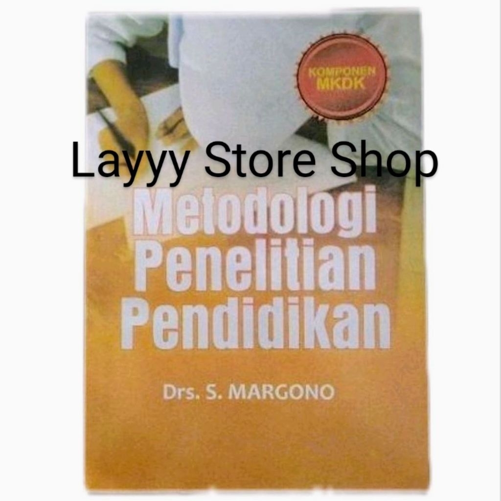 Metodologi Penelitian Pendidikan - Drs. Margono