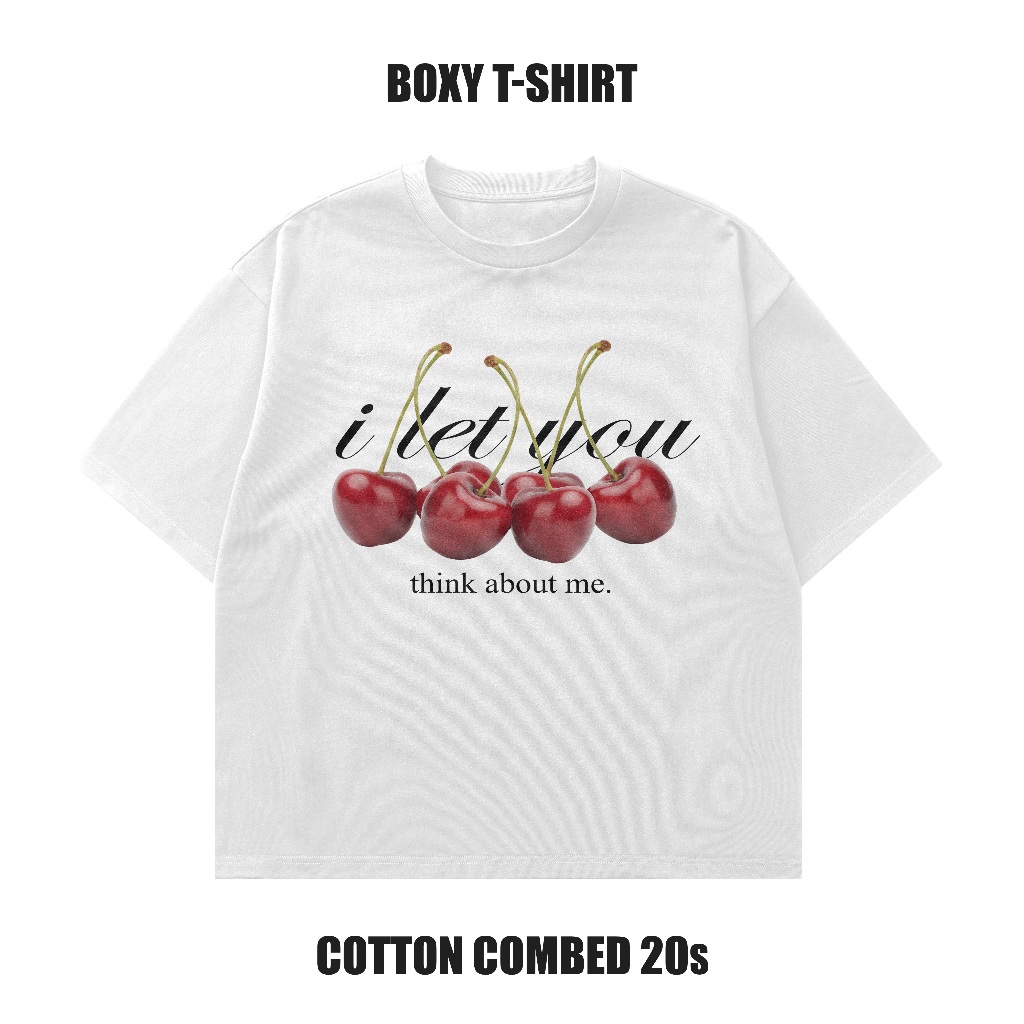 BOUSH I LET YOU | Kaos boxy oversize cotton combed 20s | Boxy Tee | T-shirt kaos distro pria wanita