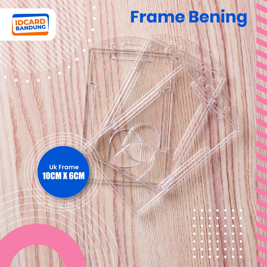 

Frame BENING TRANSPARANT Casing Tempat ID Card Holder Portrait