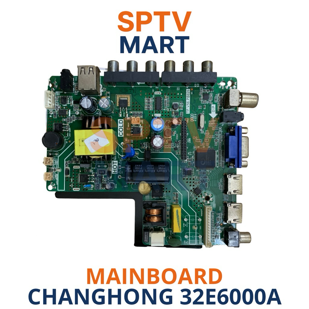 MAINBOARD TV CHANGHONG 32E6000A – MB CHANGHONG 32E6000A