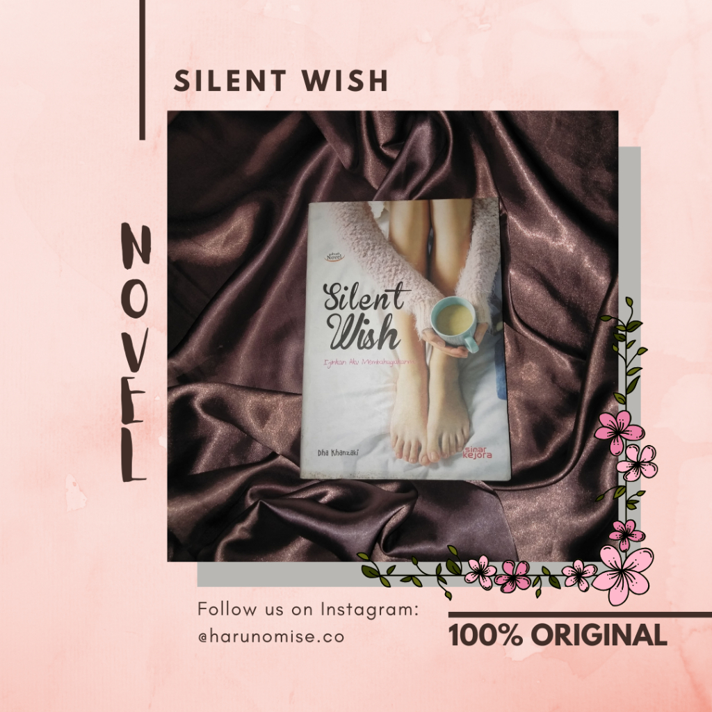 [PRELOVED ORI] NOVEL FANFIC "SILENT WISH" BY DHA KHANZAKI