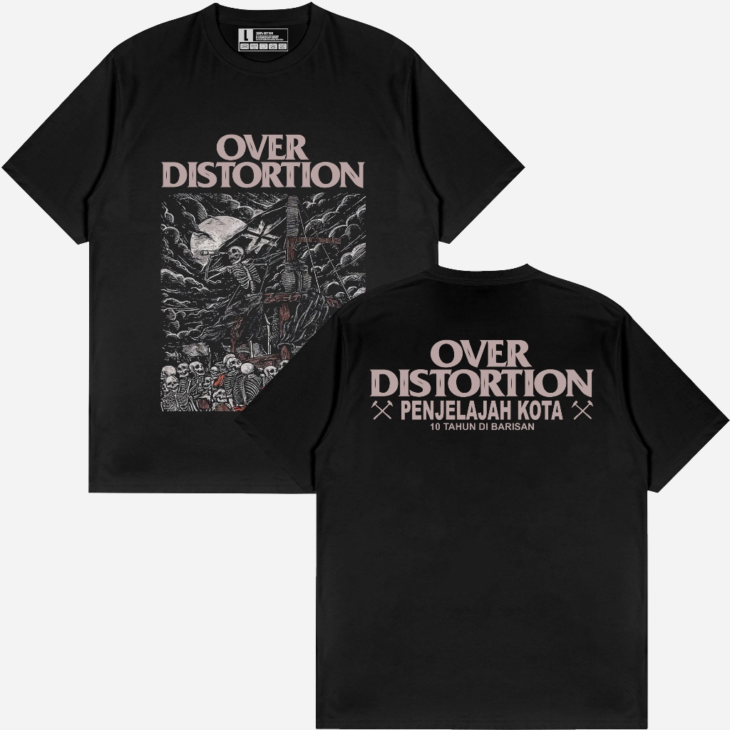 OVER DISTORTION - PENJELAJAH KOTA KAOS MUSIC OVER DISTORTION PREMIUM COTTON 24S