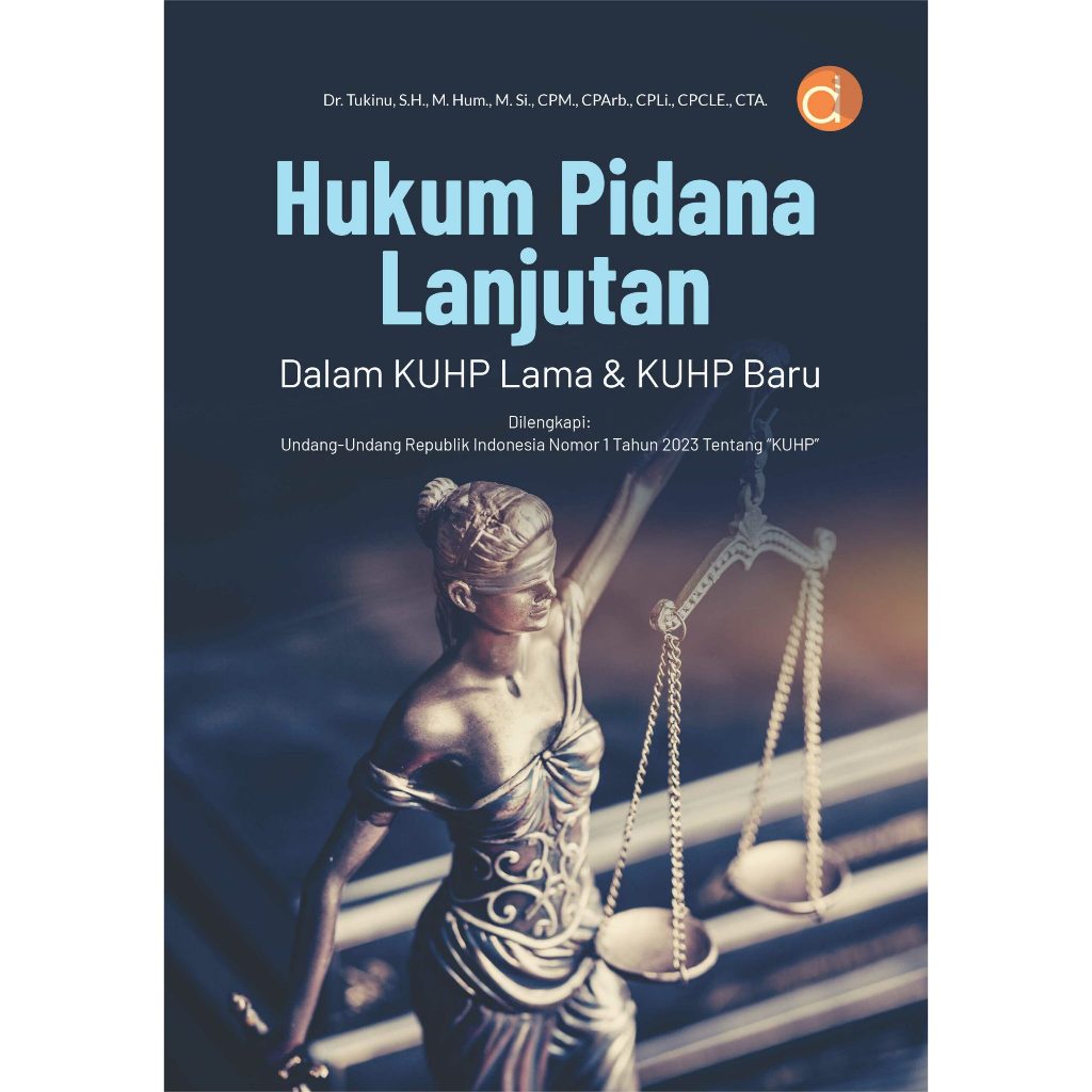 Deepublish Buku Hukum Pidana Lanjutan Dalam KUHP Lama & KUHP Baru - Tukinu