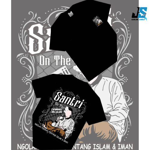 KAOS SANTRI ON THE NGOPI NGOLAH PUKIRAN TENTANG ISLAM & IMAN || DTF PRINTING / Kaos Santri Ngaji Ngo