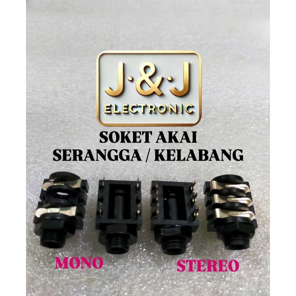 SOCKET SOKET AKAI MONO / STEREO SERANGGA , SOKET MIC KELABANG MONO / STEREO