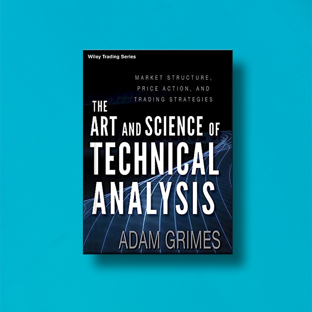 

(Eng) The Art And Science Of Technical Analysis by Adam Grimes