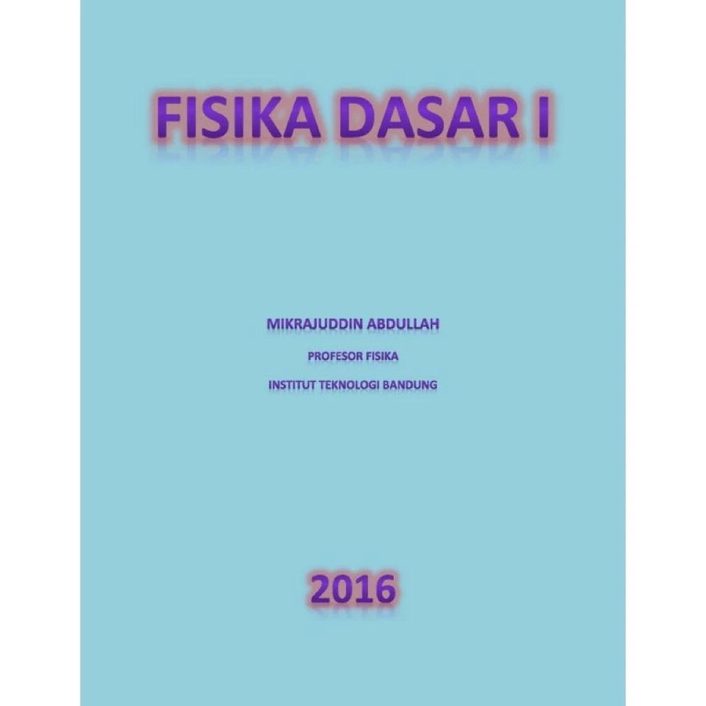 Fisika Dasar 1 2016 Mikrajuddin Abdullah
