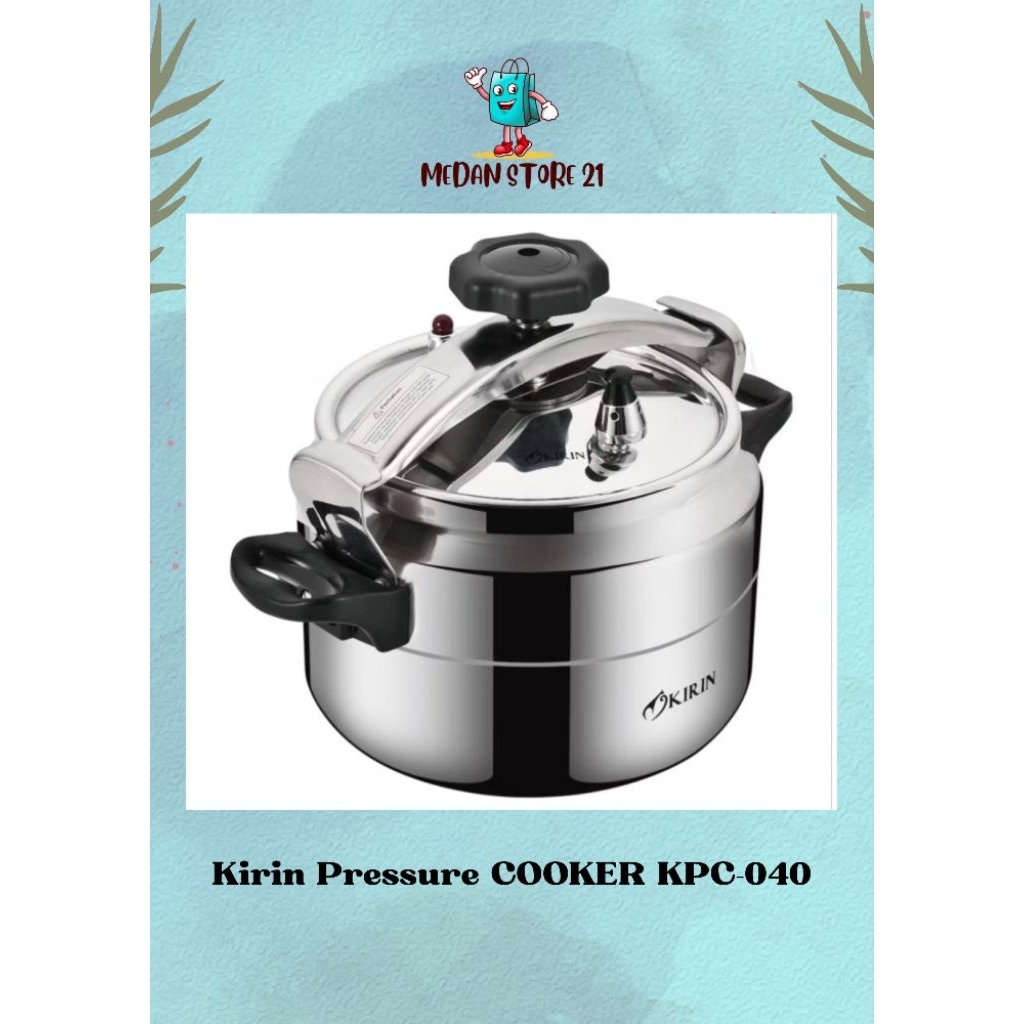 Kirin Pressure COOKER KPC-040/KPC-060/KPC-080