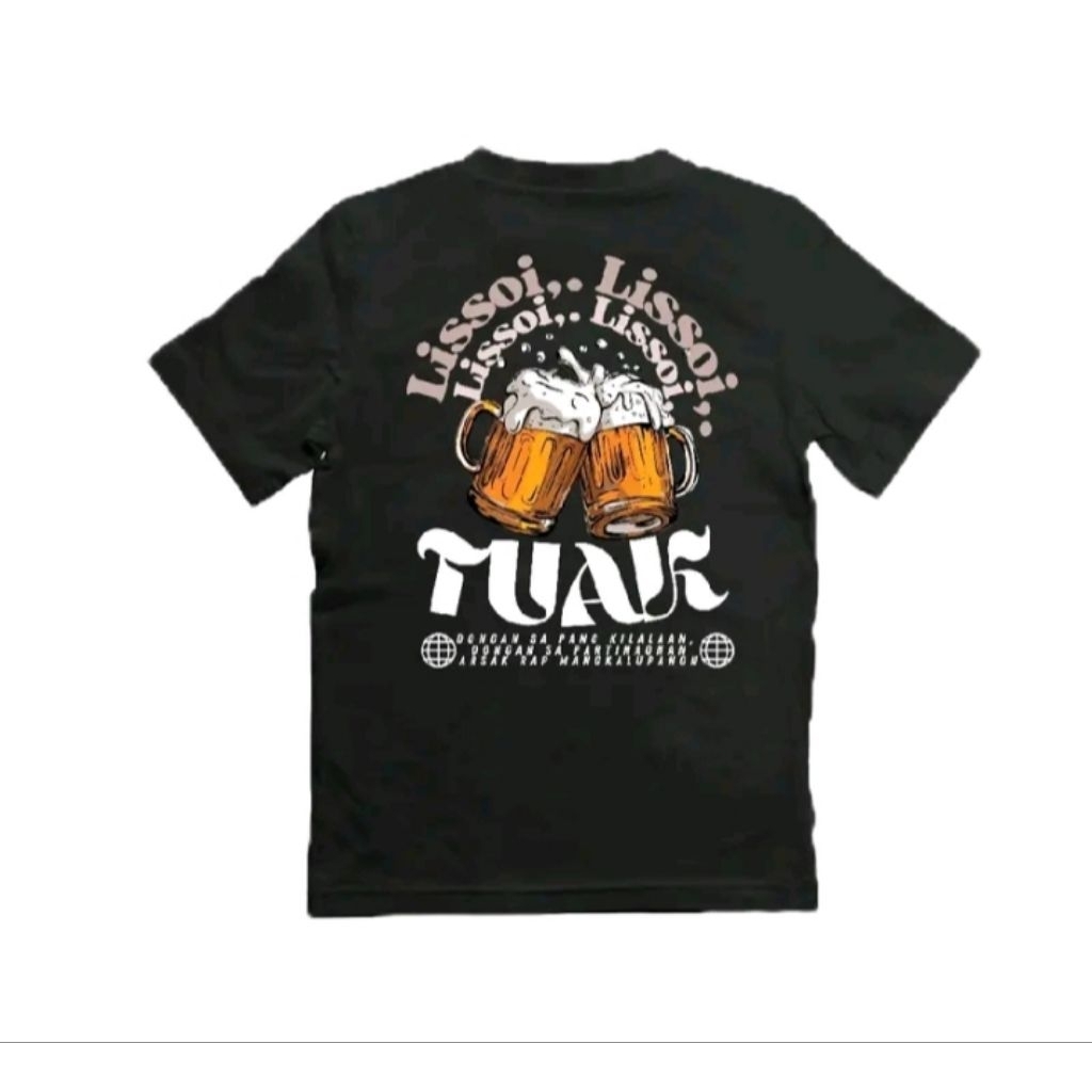 Kaos T shirt Tuak Lissoi