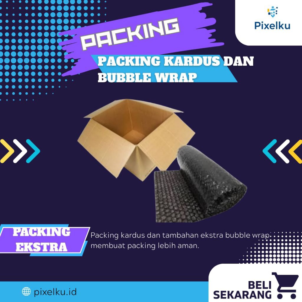 

Packing dan Ekstra Bubble