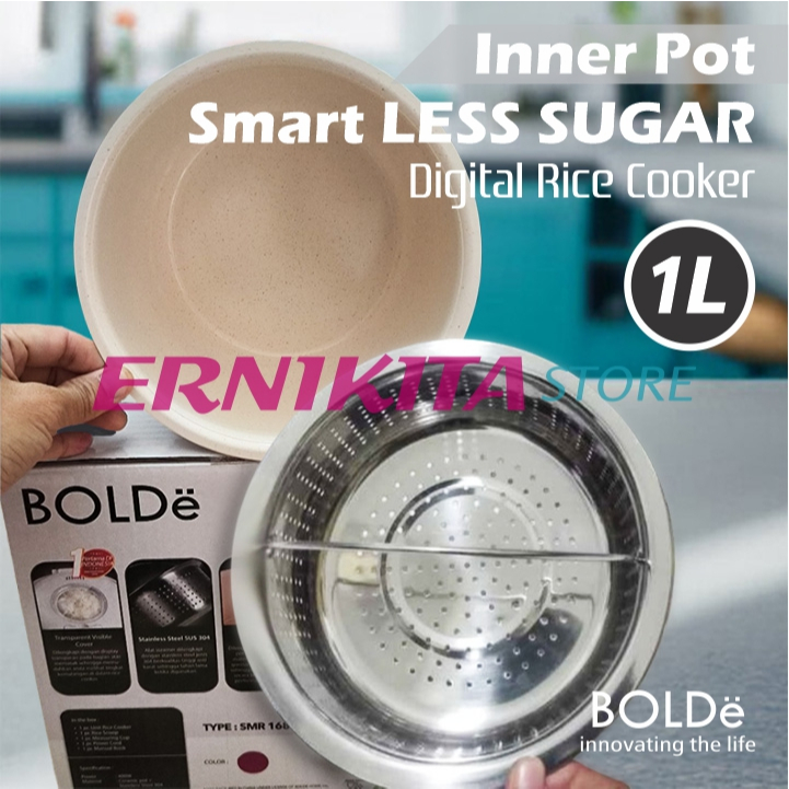 INNER POT STEAMER Panci Coating Anti Lengket Saringan SUS304 BOLDe Smart Rice Cooker Less Sugar 1L