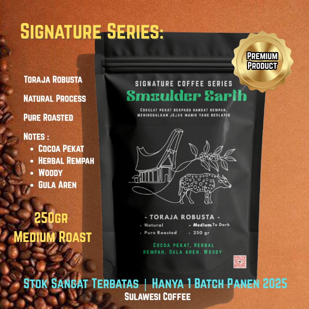 

Toraja Robusta Smoulder Earth Coffee 250g Medium Dark Roast, Limited Batch Kopi Bubuk & Biji