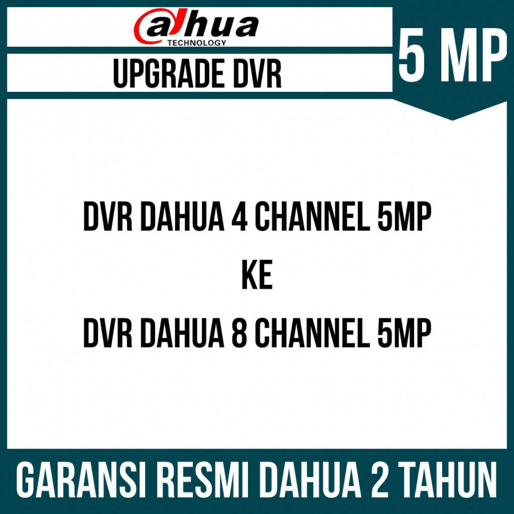 UPGRADE DVR DAHUA 5MP 4 CHANNEL KE 8 CHANNEL