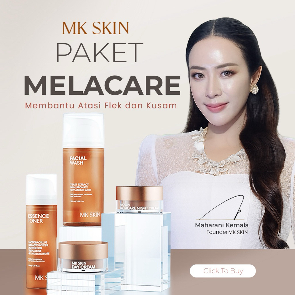 MK SKIN - Paket Wajah Melacare by Maharani Kemala - Membantu Menyamarkan Flek Hitam Dan Melasma