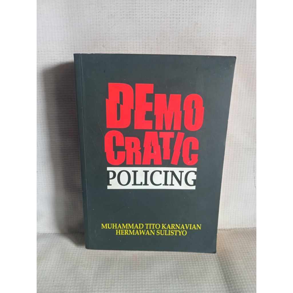DEMOCRATIC POLICING MUHAMMAD TITO KARNAVIAN HERMAWAN SULISTYO